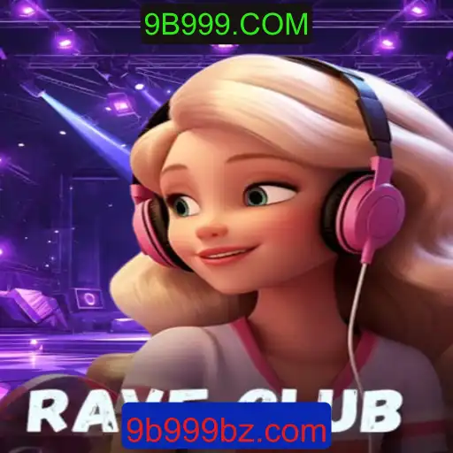 RaveClub: Um Mergulho no Universo Vibrante do Jogo e a Relevância de 9B999.COM